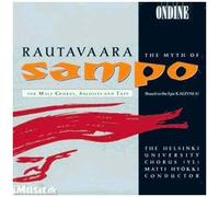 Einojuhani Rautavaara: Myth Of Sampo Pour Choeurs D'hommes, Solistes Et Bande