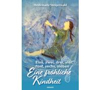 Eins, Zwei, Drei, Vier, Fünf, Sechs, Sieben - Eine Fröhliche Kindheit