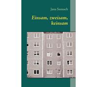 Einsam, Zweisam, Keinsam