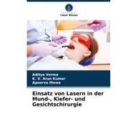 Einsatz Von Lasern In Der Mund-, Kiefer- Und Gesichtschirurgie