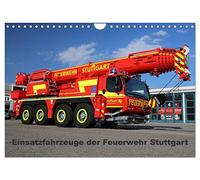 Einsatzfahrzeuge der Feuerwehr Stuttgart (Wandkalender 2026 DIN A4 quer), CALVENDO Monatskalender: Faszinierende Feuerwehrtechnik abwechslungsreich in eindrucksvollen Aufnahmen festgehalten