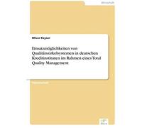 Einsatzmöglichkeiten Von Qualitätszirkelsystemen In Deutschen Kreditinstituten Im Rahmen Eines Total Quality Management
