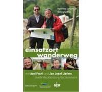 Einsatzort Wanderweg ? mit Axel Prahl und Jan Josef Liefers durch Mecklenburg-Vorpommern Schümann, Matthias (Auteur)