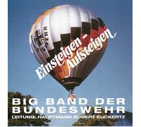 Einsteigen - Aufsteigen - Big Band der Bundeswehr - Leitung Robert Kuckertz