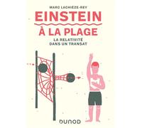 Einstein à la plage La relativité dans un transat - Marc Lachièze-Rey - Dunod - broché - Essai