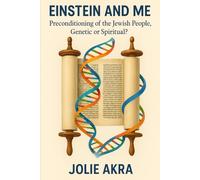 Einstein and Me: Preconditioning of the Jewish People - Genetic or Spiritual?