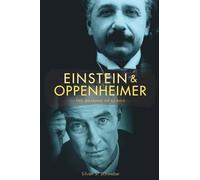 Einstein and Oppenheimer: The Meaning of Genius