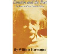 Einstein and the Poet: In Search of the Cosmic Man