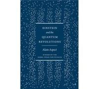 Einstein and the Quantum Revolutions - Alain Aspect - The University of Chicago Press - Livre en Anglais - Hardback Alain AspectAlain Aspect (Auteur)