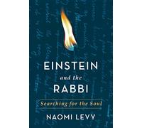 Einstein and the Rabbi: Searching for the Soul