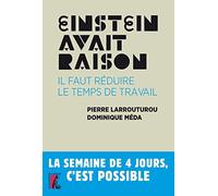 EINSTEIN AVAIT RAISON IL FAUT REDUIRE LE TEMPS DE TRAVAIL (0)