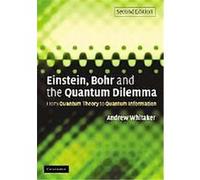 Einstein, Bohr And the Quantum Dilemma Andrew Whitaker (Auteur)