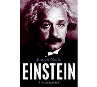 Einstein by Jurgen Neffe Neffe, Jurgen (Auteur)