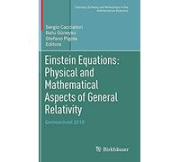 Einstein Equations: Physical And Mathematical Aspects Of General Relativity