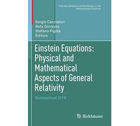 Einstein Equations: Physical And Mathematical Aspects Of General Relativity