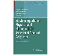 Einstein Equations: Physical And Mathematical Aspects Of General Relativity
