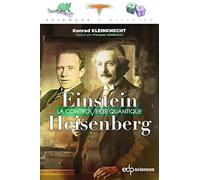 Einstein et Heisenberg: La controverse quantique