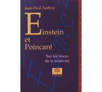 Einstein et Poincaré - Sur les traces de la relativité