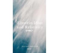 Einstein Idiot And Relativity