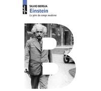 Einstein Le père du temps moderne - Silvio Bergia - Belin - Poche - Essai