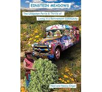 Einstein Meadows: The Unspoken Perils & Thrills Of Living In A Retirement Community Third Edition