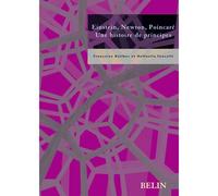 Einstein, Newton, Poincaré Une histoire de principes - Françoise Balibar - Belin Éducation - broché - Etude