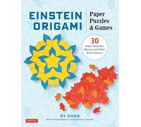 Einstein Origami Paper Puzzles & Games: 30 Paper Tangrams, Mosaics and Brain Teasers!