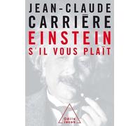 Einstein, s'il vous plaît Jean-Claude Carrière (Auteur)