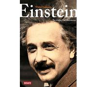 Einstein: Su vida y su universo / Einstein: His Life and Universe: Su Vida Y Su Universo / His Life and Universe