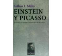 Einstein Y Picasso - Miller, Arthur I. Miller, Arthur I (Auteur)