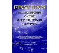 Einstein's 1912 Manuscript on the Special Theory of Relativity Albert Einstein (Auteur)
