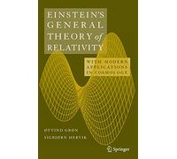 La théorie générale de la relativité d'Einstein – Avec des applications modernes en cosmologie