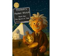 Einstein's Pocket Watch: The Spark of Time