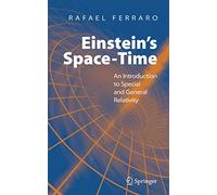 Einstein's Space-Time: An Introduction to Special and General Relativity
