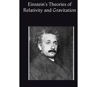 Einstein's Theories of Relativity and Gravitation