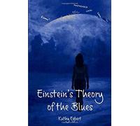 Einstein's Theory Of The Blues: A New Must-Read Novel By Kathy Egbert