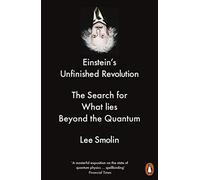 Einstein's Unfinished Revolution: The Search for What Lies Beyond the Quantum