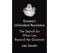 Einstein's Unfinished Revolution: The Search for What Lies Beyond the Quantum