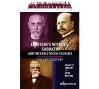Einstein's Witches' Sabbath and the Early Solvay Councils Franklin Lambert (Auteur), Frits Berends (Auteur)
