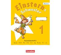 Einsterns Schwester 1. Jahrgangsstufe - Erstlesen - Ausgabe Bayern 2025 - Buchstabenheft 5