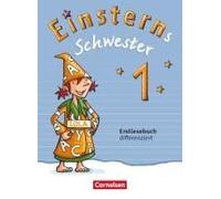 Einsterns Schwester 1. Schuljahr. Erstlesebuch - Differenziert