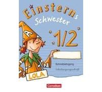 Einsterns Schwester - Erstlesen 1. Schuljahr. Schreiblehrgang Schulausgangsschrift