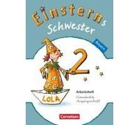 Einsterns Schwester - Sprache Und Lesen 2. Jahrgangsstufe. Arbeitsheft Bayern