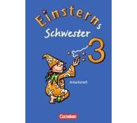 Einsterns Schwester - Sprache Und Lesen 3. Schuljahr.Arbeitsheft