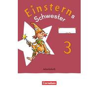 Einsterns Schwester - Sprache und Lesen 3. Schuljahr - Arbeitsheft: Arbeitsheft