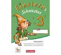 Einsterns Schwester - Sprache Und Lesen 3. Schuljahr - Themenheft 1