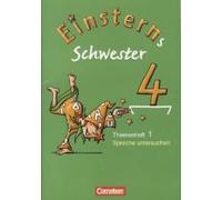 Einsterns Schwester - Sprache Und Lesen 4. Schuljahr. Heft 1: Sprache Untersuchen