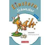 Einsterns Schwester - Sprache Und Lesen - Bayern - 4. Jahrgangsstufe. Arbeitsheft Schulausgangsschrift
