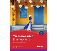 Einstiegskurs Vietnamesisch: für Kurzentschlossene / Buch mit Audios online