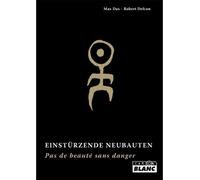 Einstürzende Neubauten Pas de beauté sans danger - Max Dax - Camion Blanc Eds - relié - Biographie